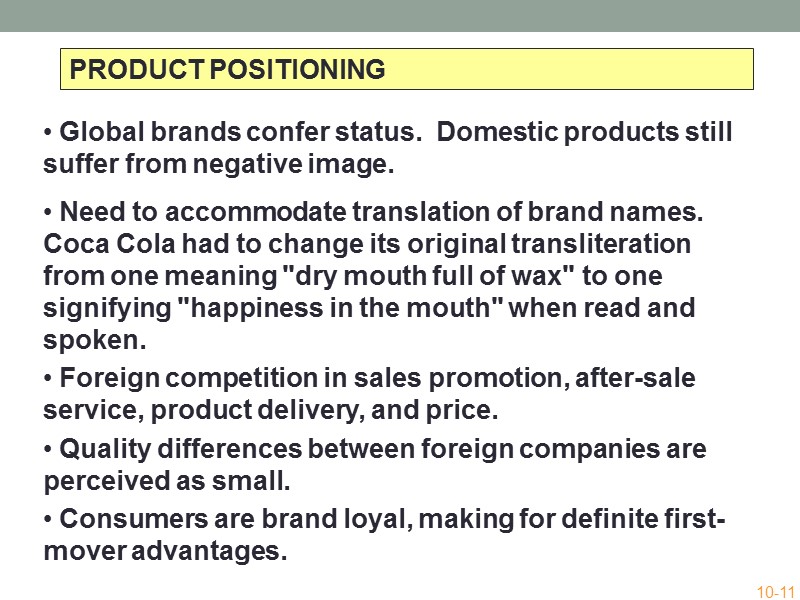 Global brands confer status.  Domestic products still suffer from negative image.  Need
